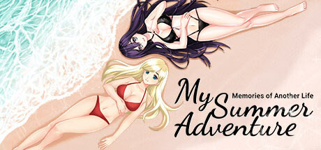 My Summer Adventure: Memories of Another Life