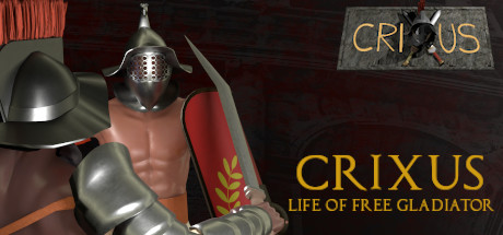 CRIXUS: Life of free Gladiator