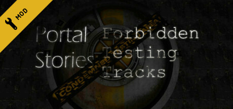 Portal: Forbidden Testing Tracks