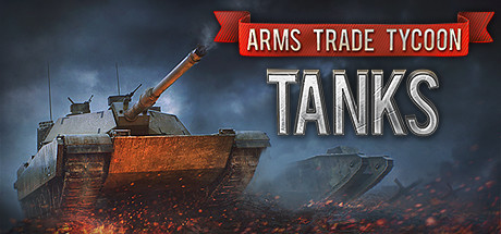 Arms Trade Tycoon Tanks