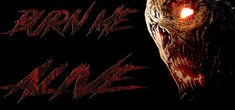 Burn Me Alive