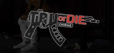 Tru Or Die: Chiraq