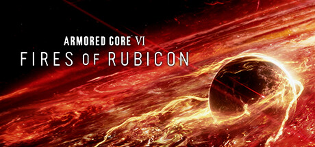 ARMORED CORE™ VI FIRES OF RUBICON™