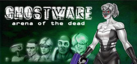 GHOSTWARE: Arena of the Dead