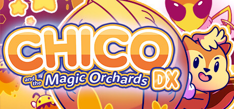 Chico and the Magic Orchards