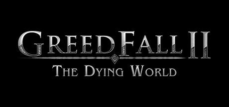 GreedFall II: The Dying World