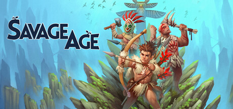 Savage Age 蛮之纪