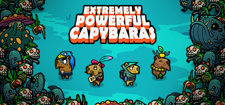 Extremely Powerful Capybaras