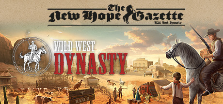 Wild West Dynasty: The New Hope Gazette
