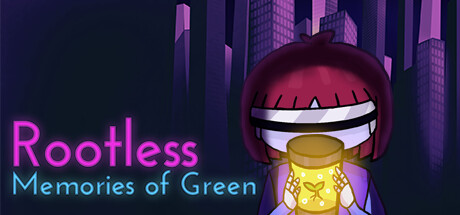 Rootless: Memories Of Green