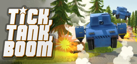 Tick, Tank, Boom