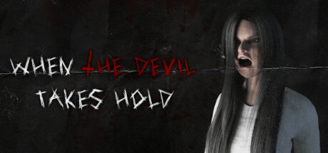 When The Devil Takes Hold