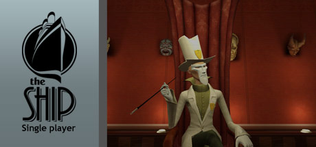 The Ship Single Player