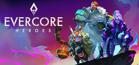 Evercore Heroes: Ascension