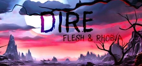 Dire - Flesh and Phobia