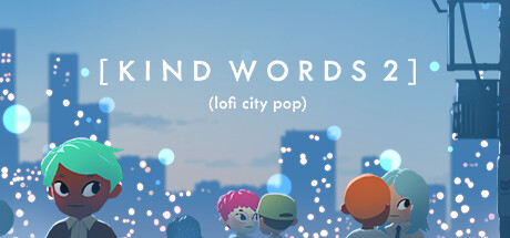 Kind Words 2 Playtest