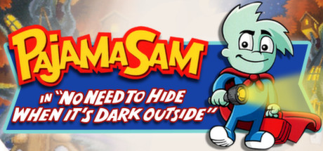 Pajama Sam in No Need to Hide When It's Dark Outside