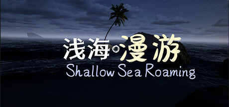 Shallow Sea Roaming