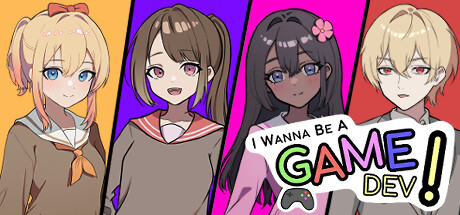 I Wanna Be A Game Dev!