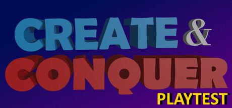 Create & Conquer Playtest
