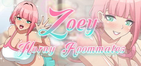 Zoey: Horny Roomates