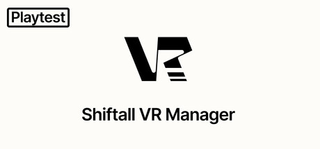 Shiftall VR Manager Playtest