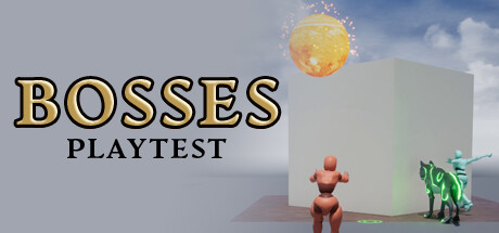 Bosses Playtest