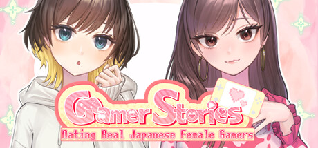 Gamer Stories 〜実在する女性ゲーマーとデートしてみた〜