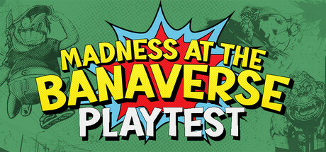 Locuras en el Banaverso Playtest