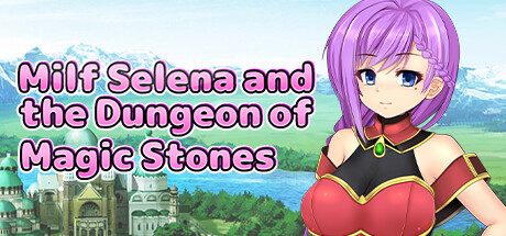 Milf Selena and the Dungeon of Magic Stones
