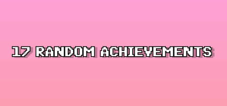 17 RANDOM ACHIEVEMENTS