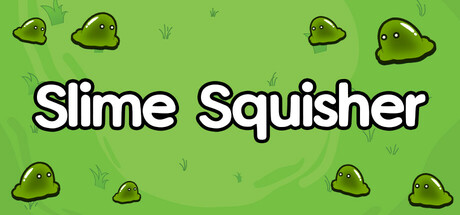 Slime Squisher