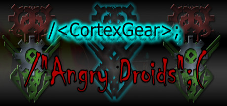 CortexGear:AngryDroids