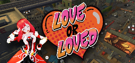 Love or Loved