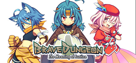 Brave Dungeon -The Meaning of Justice-